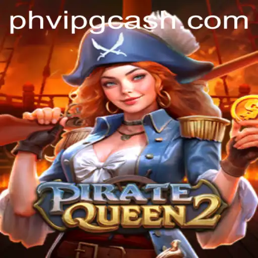 Discover the Thrilling World of PirateQueen2 with PHVIP CASH