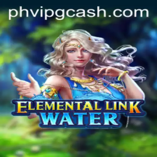 Discover the Thrilling World of ElementalLinkWater and the Exciting PHVIP CASH Opportunity